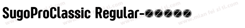 SugoProClassic Regular字体转换